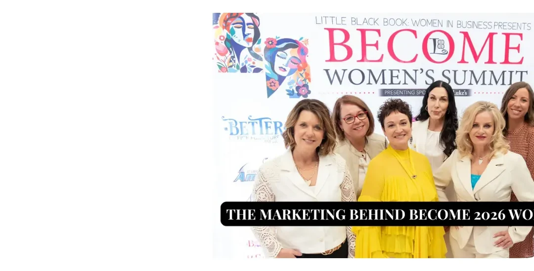 Collaboration Over Competition: The Business Behind BECOME: Be Bold. Create. 2026 Women’s Summit